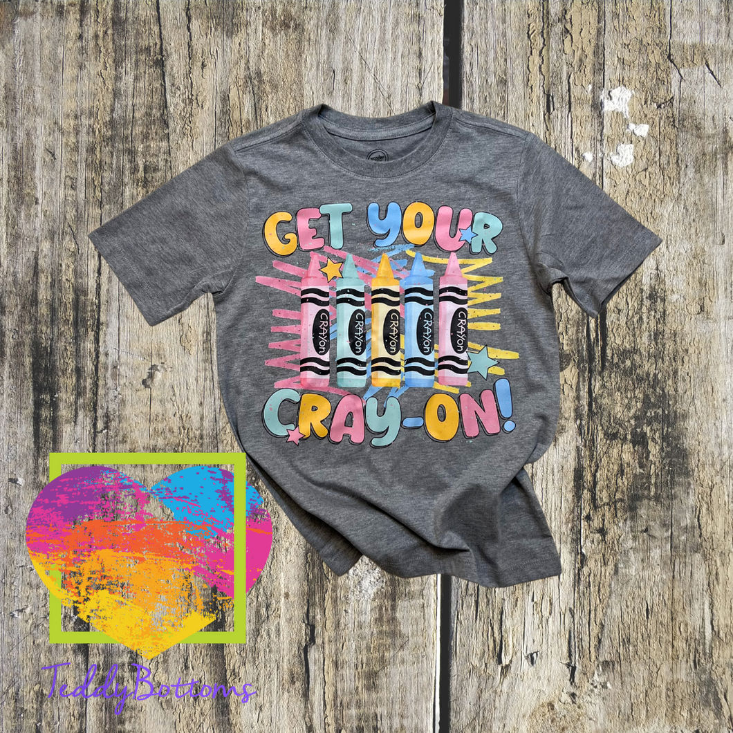 Get Your Cray-On Shirt