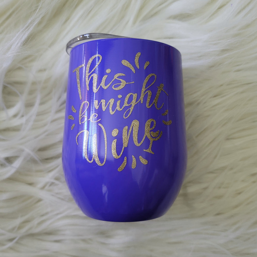 This Might Be Wine. Gold. Steel Cup With Lid
